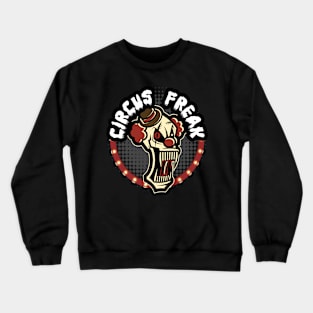 Circus Freak Crewneck Sweatshirt